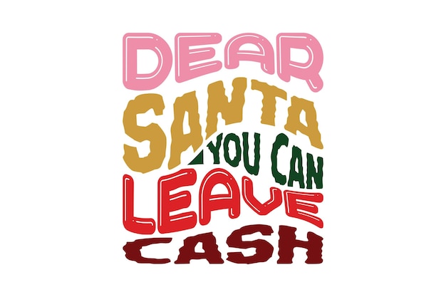 Querido Papá Noel, puedes dejar dinero en efectivo