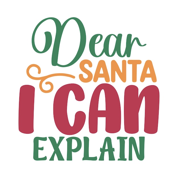 Querido Papá Noel puedo explicarlo.