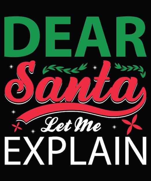 Querido Santa, déjame explicar el diseño de camiseta de tipografía para Navidad