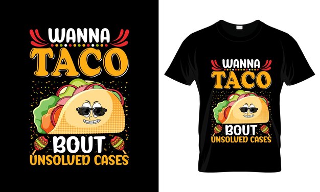 Vector quiero taco bout casos sin resolver colorido t-shirt gráfico t-shirt diseño de tacos