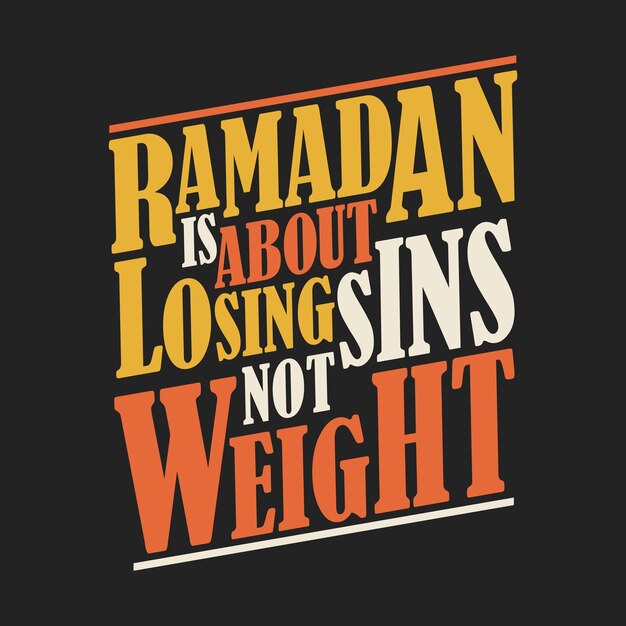 El Ramadán es sobre perder pecados no peso Ramadán tipografía diseño de camiseta