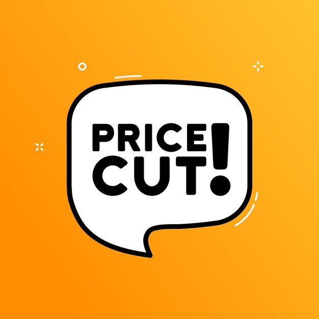 Reducción de precios Burbuja de voz con precio lindo texto Venta y descuentos diseño de precios reducidos para pancarta o afiche Vector para negocios y publicidad