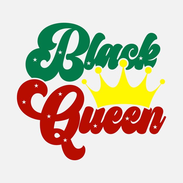 La Reina Negra El mes de la historia negra cita la tipografía el diseño de la camiseta