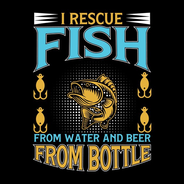 Rescato peces del agua y cerveza de la botella citas de pesca diseño vectorial diseño de camisetas