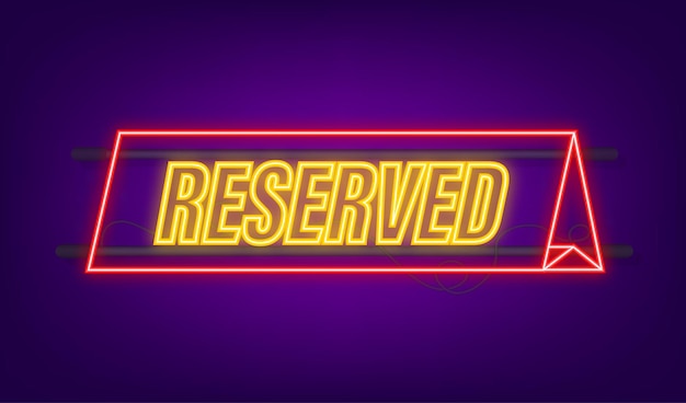 Reservado, gran diseño para cualquier propósito. Ilustración de neón vectorial. Ilustración de vector de venta.