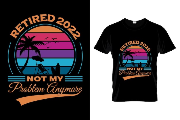 Retirado 2022 ya no es mi problema diseño de camiseta