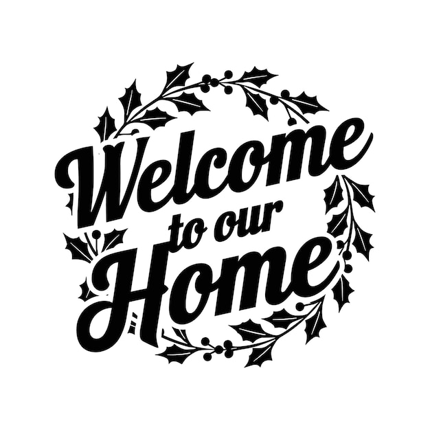 Retro Bienvenido a nuestro diseño de casa con corona de acebo y bayas