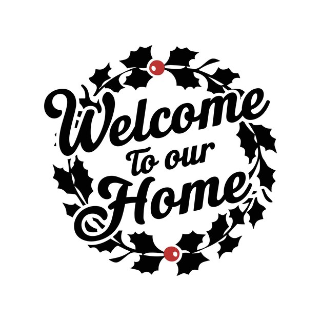 Retro Bienvenido a nuestro diseño de casa con corona de acebo y bayas