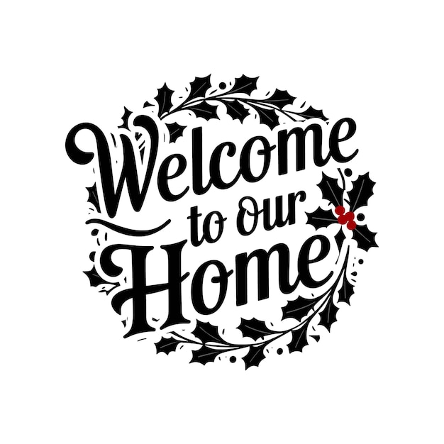 Retro Bienvenido a nuestro diseño de casa con corona de acebo y bayas