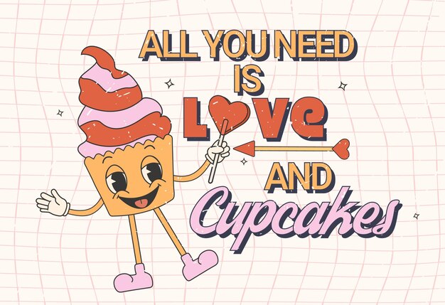 Retro groovy día de san valentín tarjeta de felicitación banner poster invitación Todo lo que necesitas es amor y cupcakes