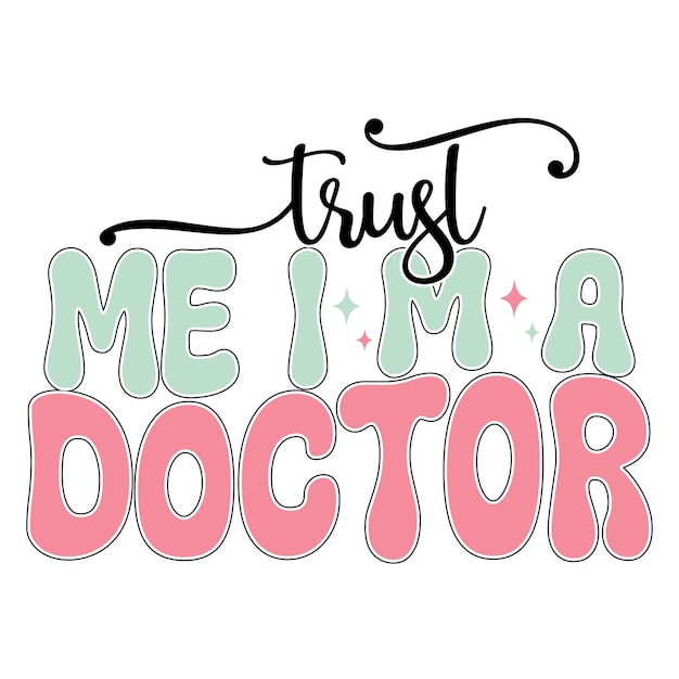 Retro Groovy Doctor Sublimación Diseño tipográfico Gráficos ondulados coloridos y audaces sobre un fondo blanco