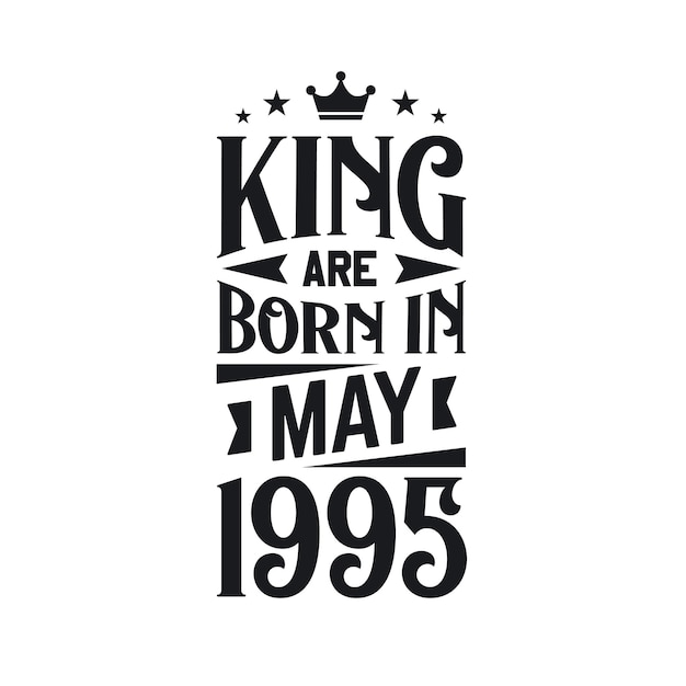 Vector el rey nace en mayo de 1995 nace en mayo de 1995 retro vintage cumpleaños