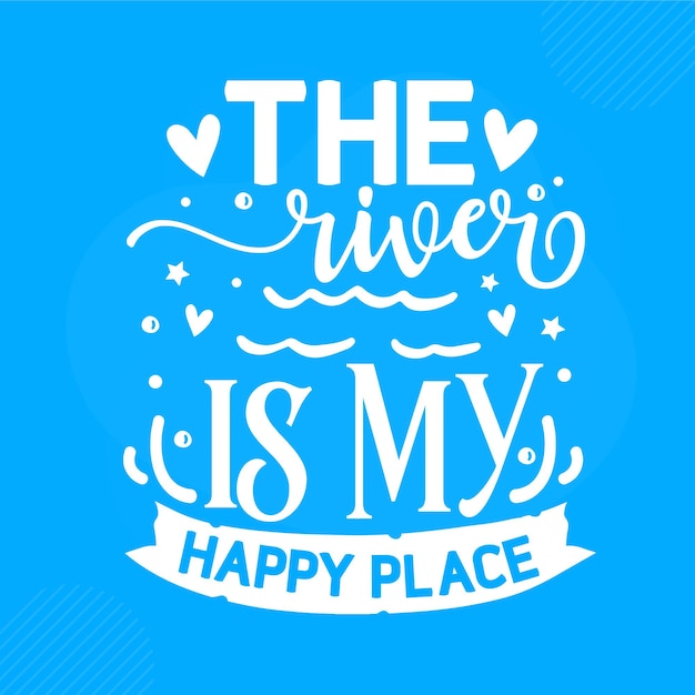 El río es mi lugar feliz hand lettering Premium Vector Design