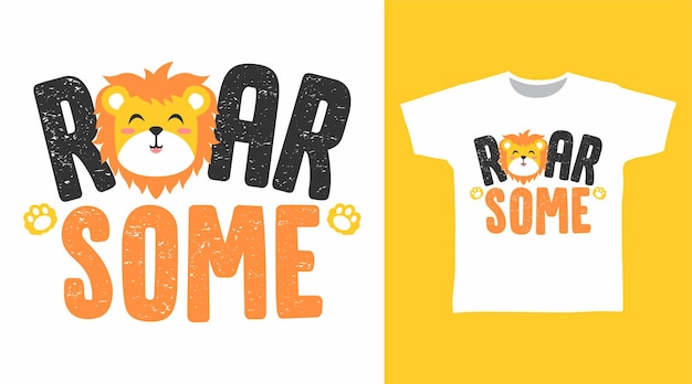 Roar alguna tipografía con diseño de concepto de camiseta de dibujos animados de león