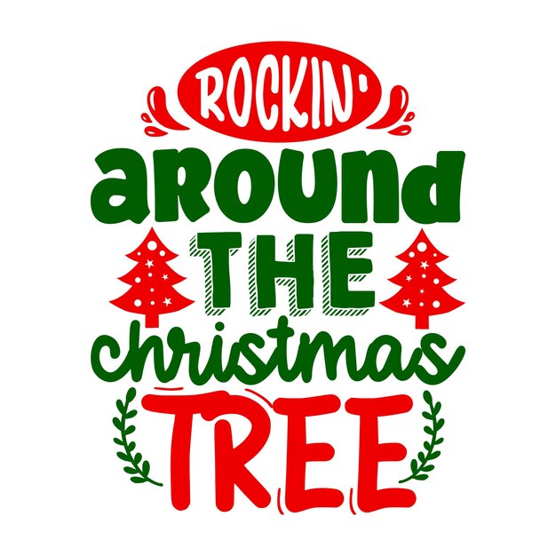 Rockin around the christmas tree Elemento de tipografía único Diseño vectorial premium