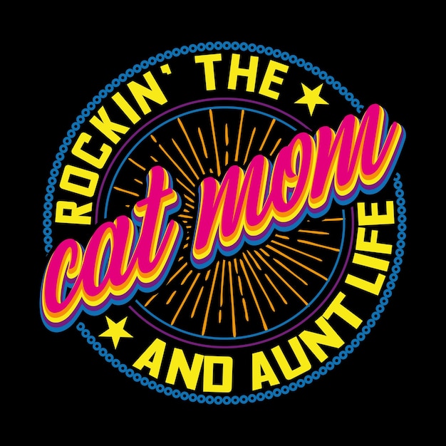 Rockin 'the cat mamá y tía vida diseño de camiseta