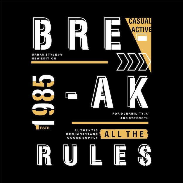 romper todas las reglas letras abstractas tipografía gráfica vectorial camiseta