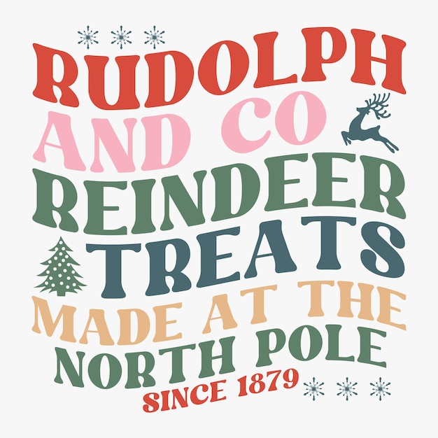 Rudolph y co golosinas de renos hechas en el polo norte desde 1879 camiseta retro