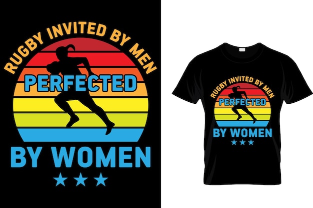 Rugby invitado por hombres perfeccionado por mujeres - rugby t-shirt design