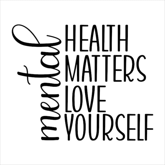 La salud mental importa ámate a ti mismo