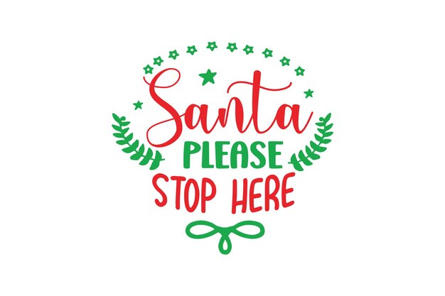 Santa se detiene aquí Navidad SVG