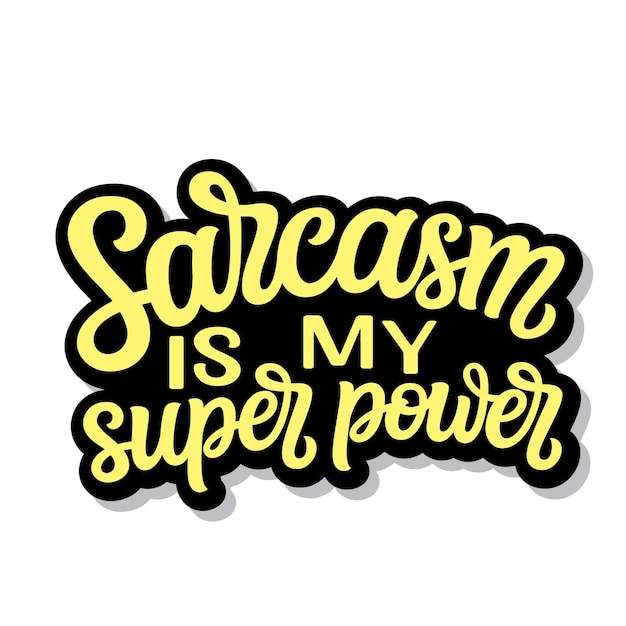 El sarcasmo es mi superpoder Hand lettering