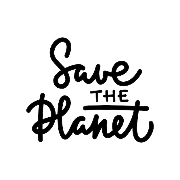 Save the planet letras dibujadas a mano sobre fondos blancos para el día de la tierra