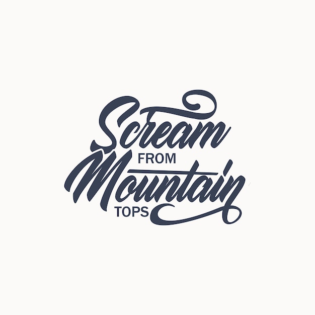 Scream from mountain top text art diseño de estilo clásico