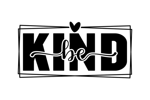 Sé amable - Cita inspiradora con el corazón