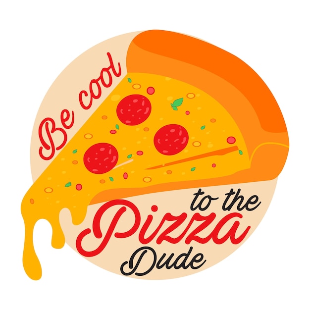 sé genial con el diseño de ilustración de bube de pizza