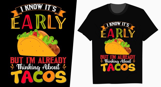 Sé que es diseño de camiseta de tipografía Early Tacos