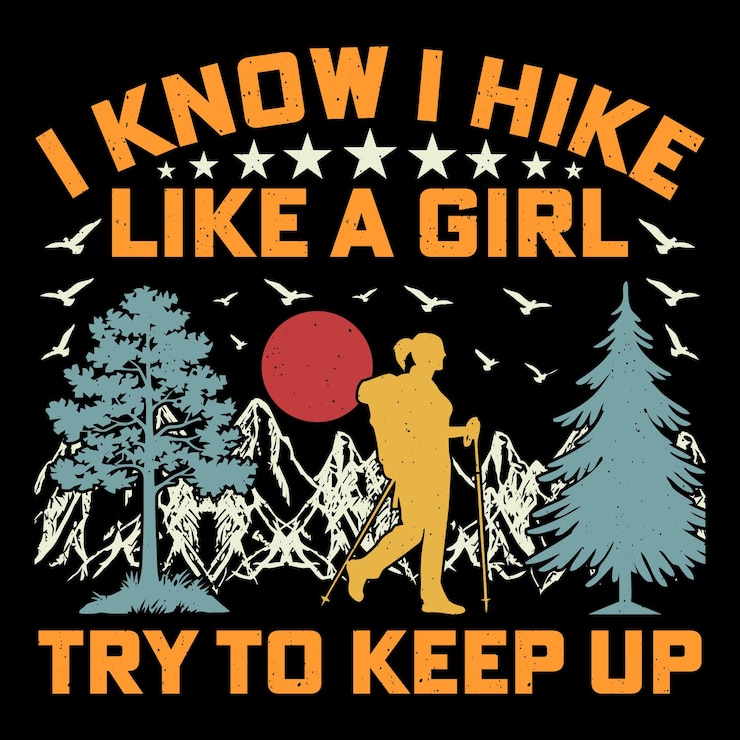 Vector sé que hago senderismo como una chica trate de mantenerse al día retro vintage mountain adventure hiking t-shirt gráfico