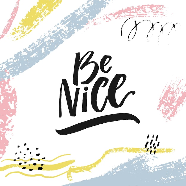 Sea agradable Cita inspiradora para carteles de impresiones motivacionales y letras de pincel de redes sociales