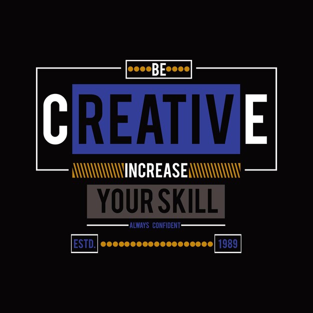 sea creativo aumente sus habilidades diseño tipografía ilustración vectorial para imprimir todos los medios