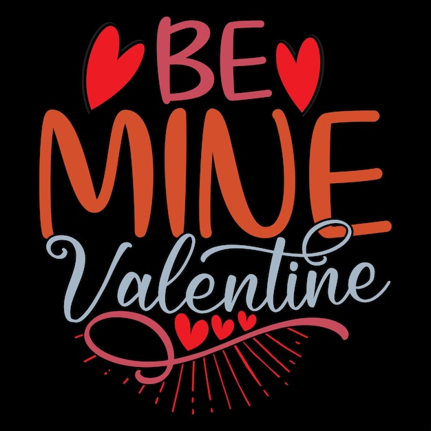 sea mío valentine diseño gráfico de tipografía inspirador diciendo ropa de regalo de valentine