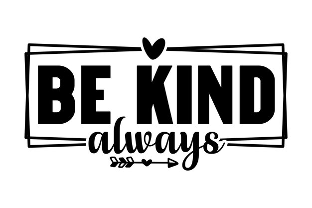 Sea siempre amable - Tipografía inspiradora