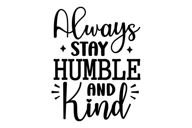 Sea siempre humilde y amable