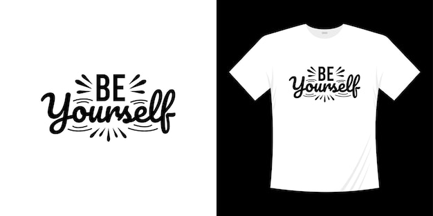 Sea usted mismo diseño de citas de tipografía de letras motivacionales. Letras de estilo escrito a mano.