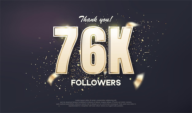 Los seguidores diseñan una celebración de logro de 76 mil números únicos con oro de lujo
