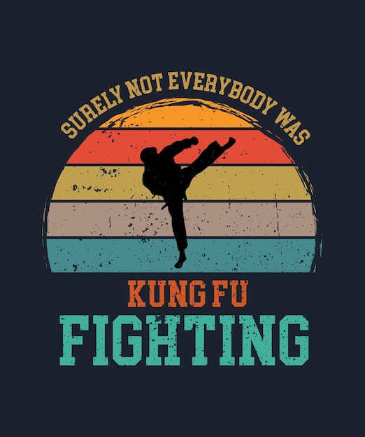 Seguramente no todo el mundo estaba luchando contra la camiseta sarcástica de Kung Fu