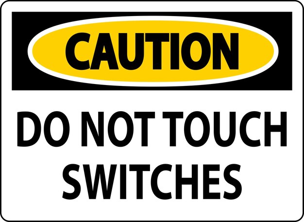 Señal de advertencia No toques los interruptores