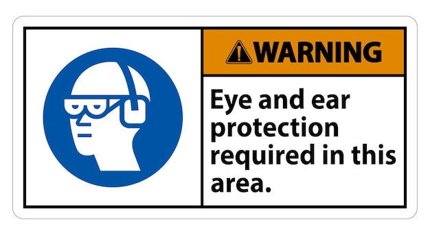 Señal de advertencia Protección de ojos y oídos requerida en esta zona