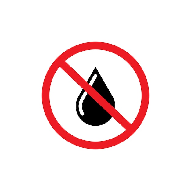Sin señal de gota de agua a prueba de agua sin símbolo de vector de gota líquido húmedo prohibido señal de alimentos aceitosos sin símbolo sin icono de aceite sin logotipo de lágrimas