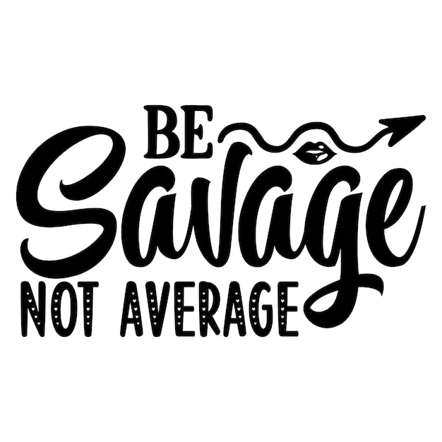 ser salvaje no promedio SVG