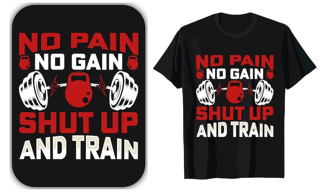 Shut up train gym fitness diseño de camiseta