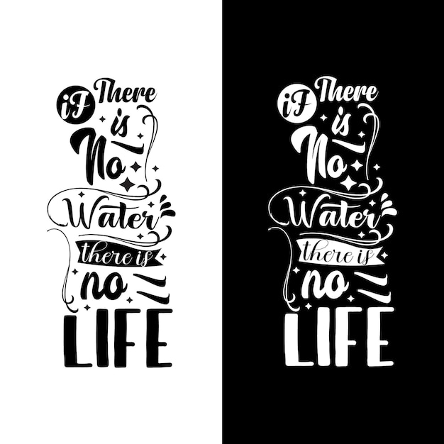 Si no hay agua, no hay letras de tipografía de vida para la camiseta.