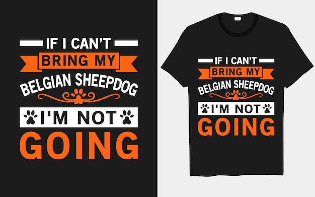Si no puedo traer mi perro pastor belga, no voy a ir a la camiseta de svg de perro
