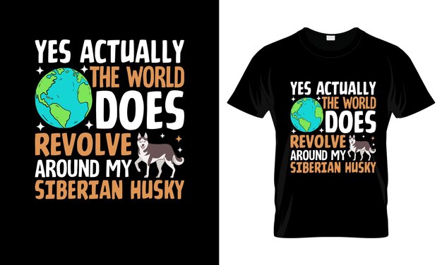 Vector sí, en realidad el mundo gira colorida camiseta gráfica diseño de camiseta siberian husky