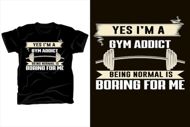 sí, soy un adicto al gimnasio, ser normal es aburrido para mí