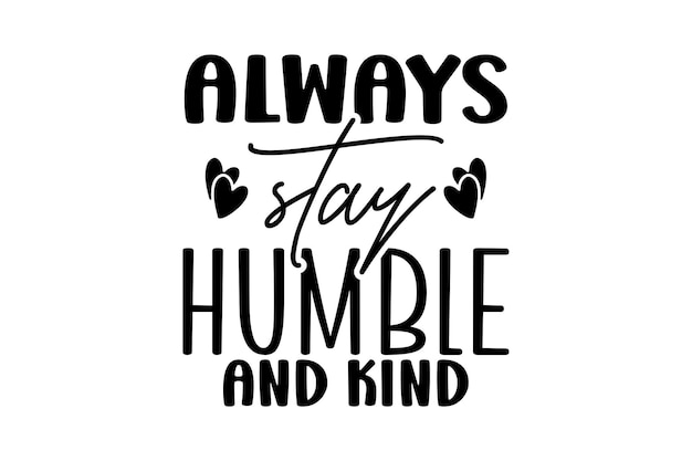 Siempre mantente humilde y amable
